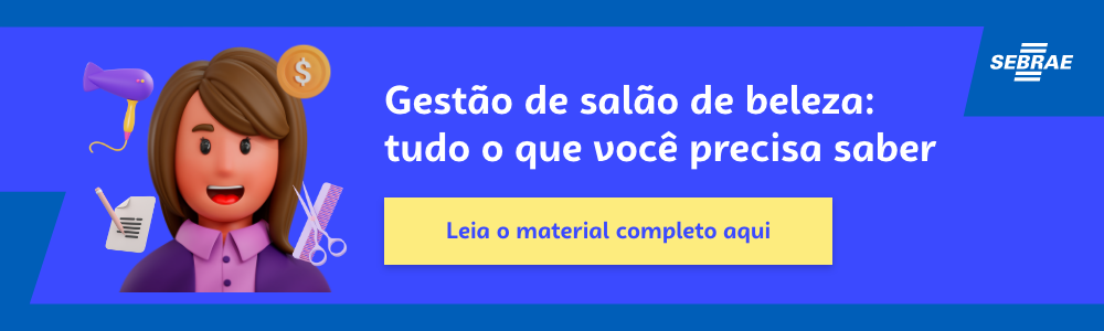 Descubra como administrar um salão de beleza com eficiência - Sebrae