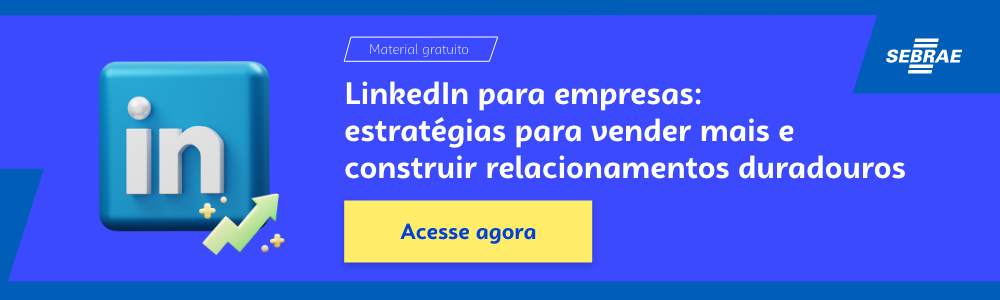 Banner do blog post do Sebrae RS. Na imagem de fundo azul, temos uma ilustração que remete à temática do texto no lado esquerdo. No lado direito temos a marca do Sebrae, a sinalização de conteúdo gratuito e a frase “LinkedIn para empresas: estratégias para vender mais e construir relacionamentos duradouros”. Logo abaixo temos o botão que direciona para o download do conteúdo completo.