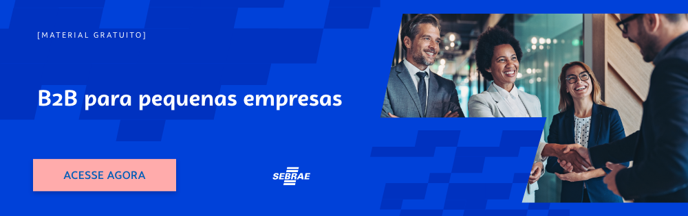 Banner do blog post do Sebrae RS. Na imagem de fundo azul, temos uma ilustração que remete à temática do texto no lado esquerdo. No lado direito temos a marca do Sebrae, a sinalização de conteúdo gratuito e a frase “B2B para pequenas empresas”. Logo abaixo temos o botão que direciona para o download do conteúdo completo.