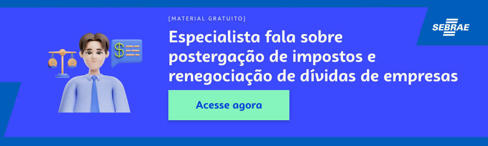 Banner do blog post do Sebrae RS. Na imagem de fundo azul, temos uma ilustração que remete à temática do texto no lado esquerdo. No lado direito temos a marca do Sebrae, a sinalização de conteúdo gratuito e a frase “Especialista fala sobre postergação de impostos e renegociação de dívidas de empresas”. Logo abaixo temos o botão que direciona para o download do conteúdo completo.