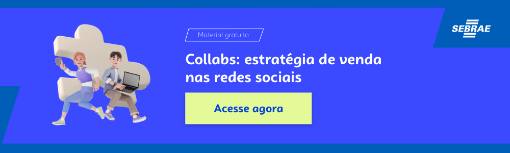 Banner do blog post do Sebrae RS. Na imagem de fundo azul, temos uma ilustração que remete à temática do texto no lado esquerdo. No lado direito temos a marca do Sebrae, a sinalização de conteúdo gratuito e a frase “Collabs: estratégia de venda nas redes sociais”. Logo abaixo temos o botão que direciona para o download do conteúdo completo.