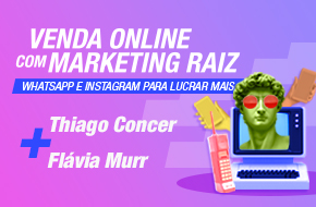 Venda online com marketing raiz: WhatsApp e Instagram para lucrar mais