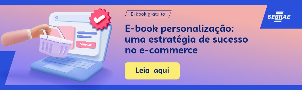  Imagem blog do Sebrae RS com link para baixar o ebook : E-book personalização: uma estratégia de sucesso no e-commerce 