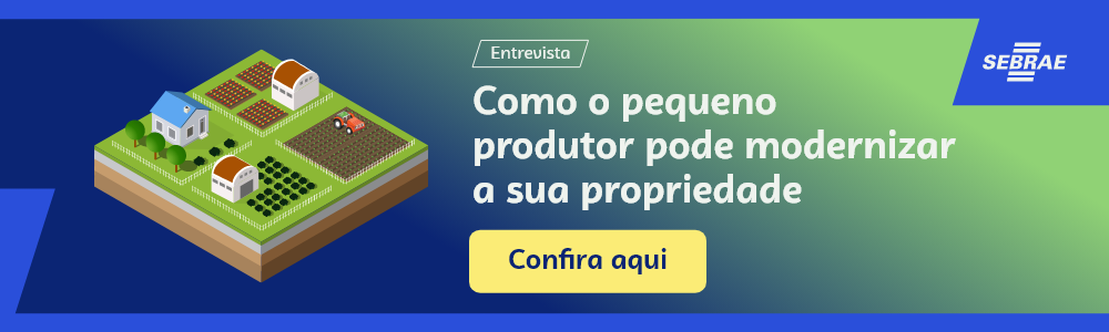 Imagem blog do Sebrae RS com link para acessar a entrevista Como o pequeno produtor pode modernizar a sua propriedade 