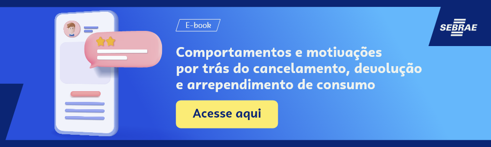 Imagem blog do Sebrae RS com link para acessar o ebook Comportamentos e motivações por trás do cancelamento, devolução e arrependimento de consumo