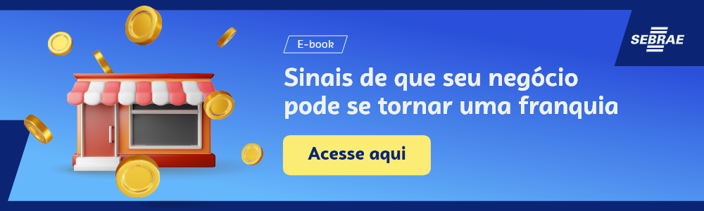 Imagem blog do Sebrae RS com link para acessar o ebook Sinais de que seu negócio pode se tornar uma franquia