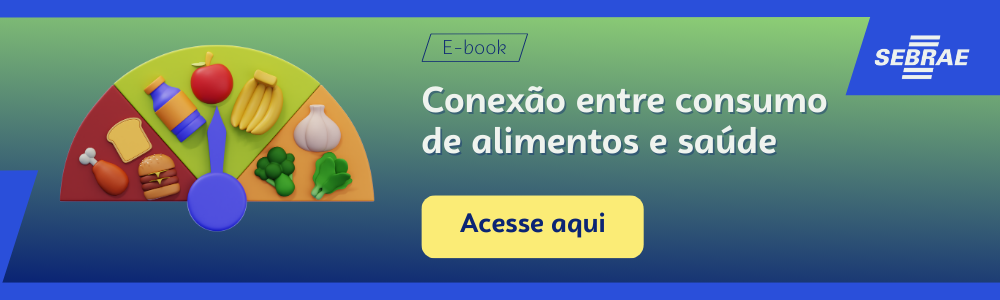  Imagem blog do Sebrae RS com link para acessar o ebook Conexão entre consumo de alimentos e saúde 