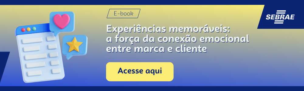 Imagem blog do Sebrae RS com link para acessar o ebook Experiências memoráveis: a força da conexão emocional entre marca e cliente