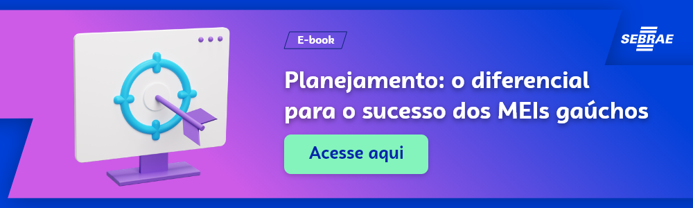 magem blog do Sebrae RS com link para acessar o ebook Planejamento: o diferencial para o sucesso dos MEIs gaúchos