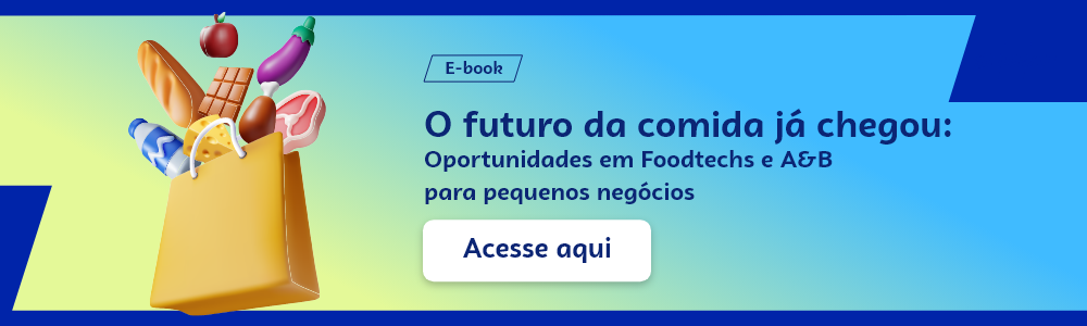Imagem blog do Sebrae RS com link para acessar o ebook O futuro da comida já chegou: Oportunidades em Foodtechs e A&B para pequenos negócios 