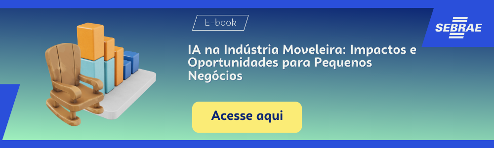 magem blog do Sebrae RS com link para acessar o ebook IA na Indústria Moveleira: Impactos e Oportunidades para Pequenos Negócios