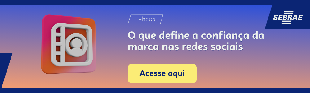 Imagem blog do Sebrae RS com link para acessar o ebook O que define a confiança de uma marca nas redes sociais