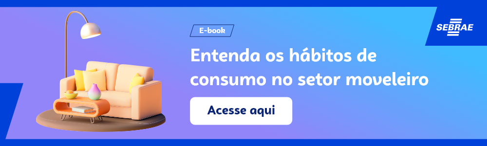Imagem blog do Sebrae RS com link para acessar o ebook Entenda os hábitos de consumo no setor moveleiro