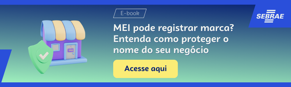 Sebrae-RS-acessar-ebook-mei-pode-registrar-marca-entenda-como-proteger-o-nome-do-seu-negocio