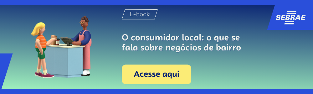 Imagem blog do Sebrae RS com link para acessar o ebook O consumidor local: o que se fala sobre negócios de bairro