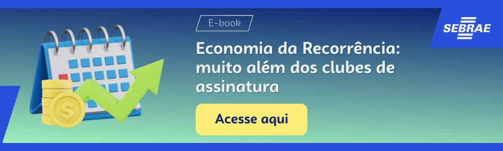 Imagem blog do Sebrae RS com link para acessar o ebook Economia da Recorrência: Muito Além dos Clubes de Assinatura