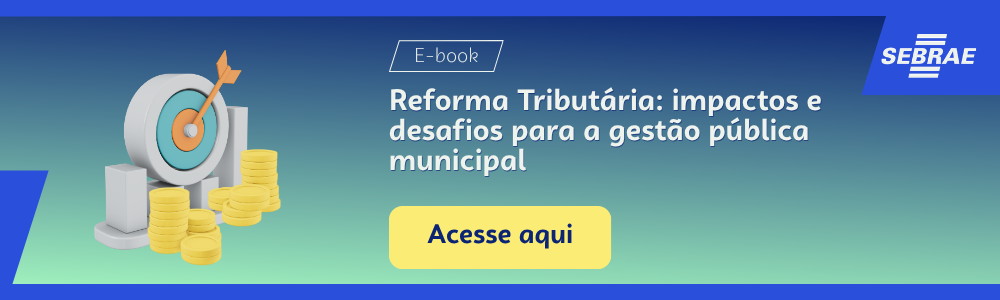 magem blog do Sebrae RS com link para acessar o ebook Reforma Tributária: impactos e desafios para a gestão pública municipal”