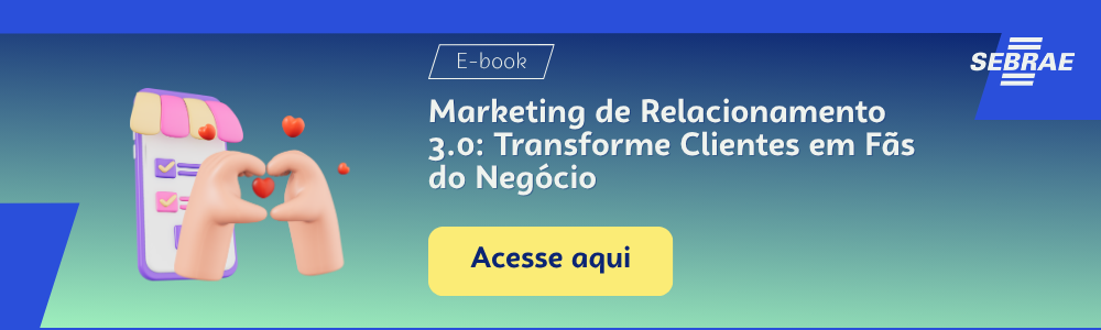Imagem blog do Sebrae RS com link para acessar o ebook Marketing de Relacionamento 3.0: Transforme Clientes em Fãs do Negócio